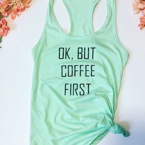 Coffee first tank top